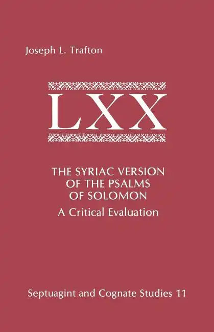 The Syriac Version of the Psalms of Solomon: A Critical Evaluation - Paperback
