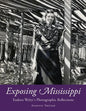 Exposing Mississippi: Eudora Welty's Photographic Reflections - Hardcover