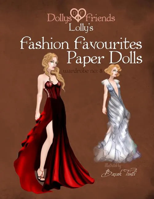 Dollys and Friends Lolly's Fashion Favourites Paper Dolls: Wardrobe No: 8 - Paperback