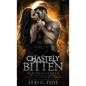 Chastely Bitten - Hardcover