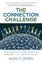 The Connection Challenge: How Executives Create Power and Possibility in the Age of Distraction - Paperback