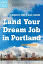 Land Your Dream Job in Portland (and Beyond): The Complete Mac's List Guide - Paperback