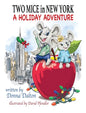 Two Mice in New York: A Holiday Adventure - Hardcover