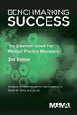 Benchmarking Success: The Essential Guide for Medical Practice Managers - Paperback