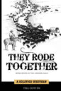 They Rode Together - Paperback