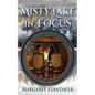 Misty Lake in Focus: Book Three in the Misty Lake Series - Paperback