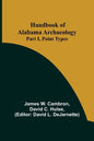 Handbook of Alabama Archaeology: Part I, Point Types - Paperback