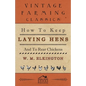 How to Keep Laying Hens and to Rear Chickens - Paperback