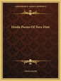 Hindu Poems of Toru Dutt - Paperback