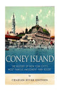 Coney Island: The History of New York City's Most Famous Amusement Park Resort - Paperback