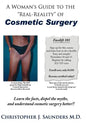 A Woman's Guide to the "Real-Reality" of Cosmetic Surgery - Hardcover