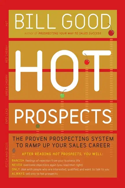 Hot Prospects: The Proven Prospecting System to Ramp Up Your Sale - Paperback