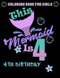 This Mermaid Is 4: Coloring Book For Girls 4th Birthday: 100 Unique Mermaid Designs / Girls 4 Years Old Coloring book/ Cute 4th Birthday - Paperback