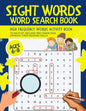 Sight Words Word Search Book: High-Frequency Words Activity Book to Help 1st, 2nd and 3rd Grade Kids Improve Their Reading Skills Ages 6-8 - Paperback