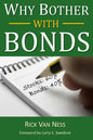 Why Bother With Bonds: A Guide To Build All-Weather Portfolio Including CDs, Bonds, and Bond Funds--Even During Low Interest Rates - Paperback