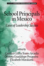 School Principals in Mexico: Cases of Leadership Success - Paperback