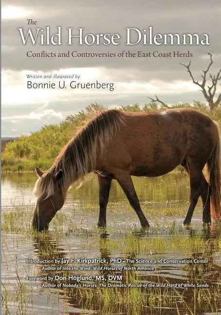 The Wild Horse Dilemma: Conflicts and Controversies of the Atlantic Coast Herds - Paperback