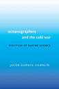 Oceanographers and the Cold War: Disciples of Marine Science - Paperback