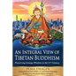 An Integral View of Tibetan Buddhism: Preserving Lineage Wisdom in the 21st Century - Paperback
