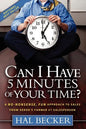 Can I Have 5 Minutes of Your Time?: A No-Nonsense, Fun Approach to Sales from Xerox's Former #1 Salesperson - Paperback