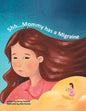 Shh... Mommy has a Migraine - Paperback