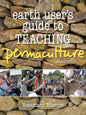 Earth User's Guide to Teaching Permaculture - Paperback