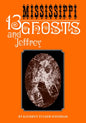 Thirteen Mississippi Ghosts and Jeffrey: Commemorative Edition - Paperback