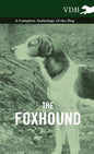 The Foxhound - A Complete Anthology of the Dog - Hardcover