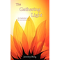 The Gathering Light: An Exploration Into The Incarnational Way - Paperback