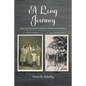 A Long Journey: From Concentration Camp to Freedom in America - Paperback
