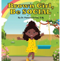 Brown Girl, Be Social - Hardcover