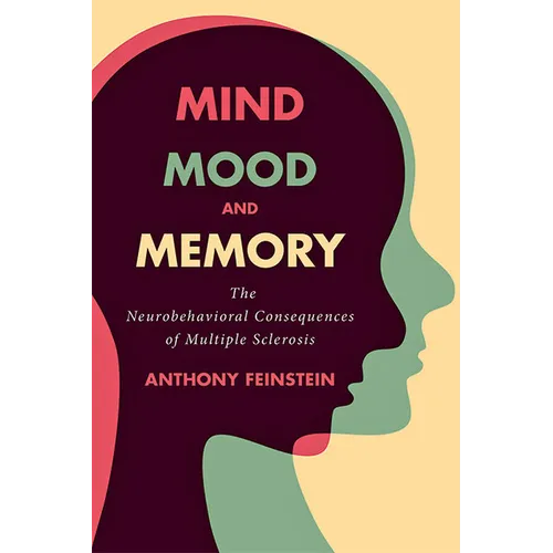 Mind, Mood, and Memory: The Neurobehavioral Consequences of Multiple Sclerosis - Hardcover