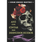 Ató con cintas sus desnudos huesos - Paperback