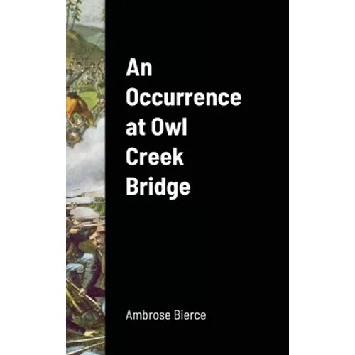 An Occurrence at Owl Creek Bridge - Hardcover