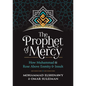 The Prophet of Mercy: How Muhammad (Pbuh) Rose Above Enmity Insult - Hardcover