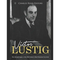 Victor Lustig: The Life and Legacy of the 20th Century's Most Notorious Con Artist - Paperback