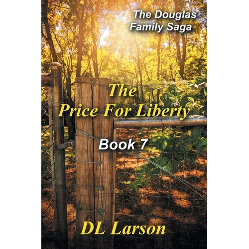 The Price for Liberty: Book 7 of the Douglas Family Saga - Paperback