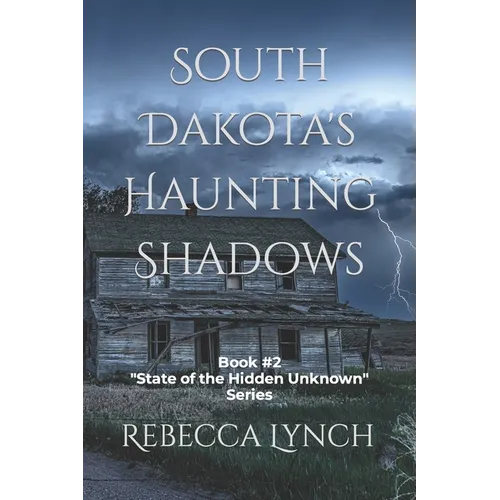 South Dakota's Haunting Shadows - Paperback