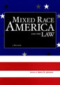 Mixed Race America and the Law: A Reader - Paperback