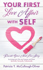 Your First Love Affair with Self: Rewrite Your Next Love Story by turning your Pain into Purpose and Power Spiritually. Personally. Professionally - Paperback