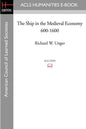 The Ship in the Medieval Economy 600-1600 - Paperback