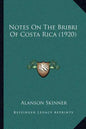 Notes On The Bribri Of Costa Rica (1920) - Paperback