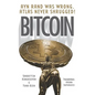 Bitcoin: Ayn Rand was wrong, Atlas never shrugged: A 50 year old dream - Paperback