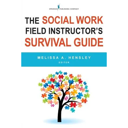 The Social Work Field Instructor's Survival Guide - Paperback