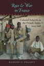Race and War in France: Colonial Subjects in the French Army, 1914-1918 - Paperback