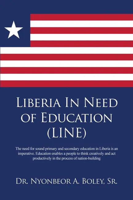 Liberia In Need of Education (LINE) - Paperback