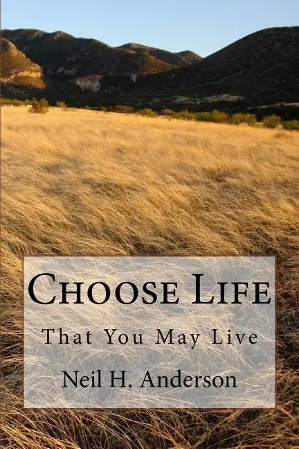 Choose Life: That You May Live - Paperback
