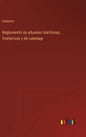 Reglamento de aduanas marítimas, fronterizas y de cabotaje - Hardcover