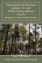 Descendants of Hayburn Jackson, Sr. and Wiley Calvin Jackson Sampson County, North Carolina - Paperback