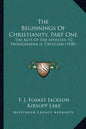 The Beginnings of Christianity, Part One: The Acts of the Apostles; V2 Prolegomena II, Criticism (1920) - Paperback
